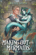 Making Out With Mermaids: A Small Town Monster Romance