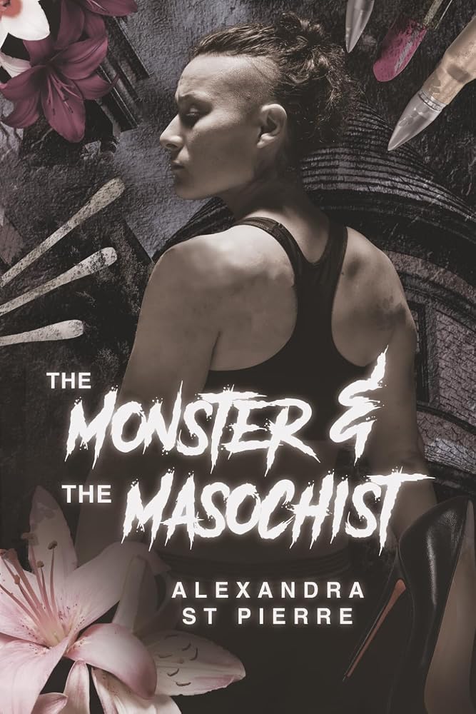 The Monster and the Masochist: A Dark Sapphic Romance cover image