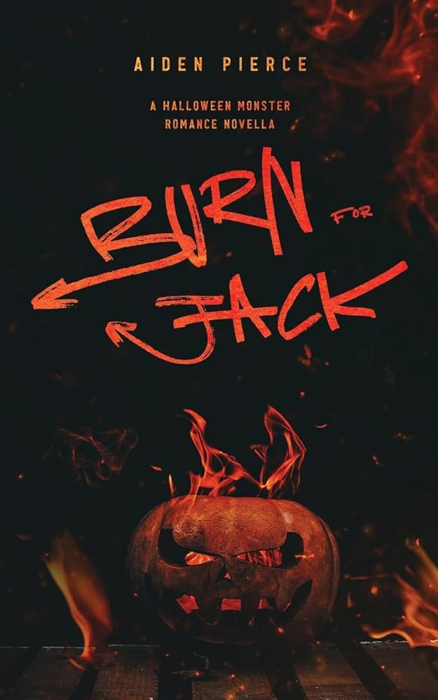 Burn for Jack: A Dark Monster Romance (Holiday Horrors) cover image