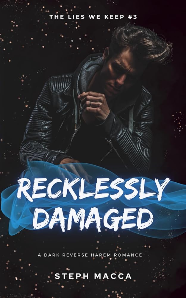 Recklessly Damaged: A Dark Taboo Stepbrothers Reverse Harem Romance (The Lies We Keep - Book 3) cover image